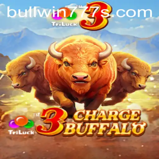 3ChargeBuffalo: The Electrifying Casino Experience with BULL WIN 777