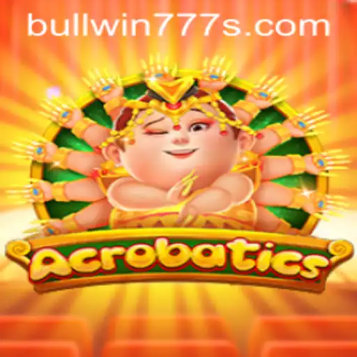 Acrobatics: A Thrilling Game Experience Enhanced by BULL WIN 777