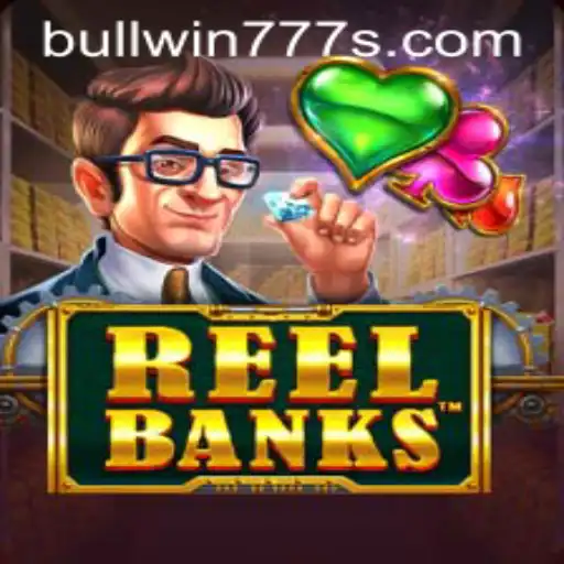 ReelBanks: Explore the Thrilling World of BULL WIN 777